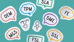 Conversation bubbles with acronyms inside - OEM, TPM< SLA, SME, FE, MGS, FSL, SSL