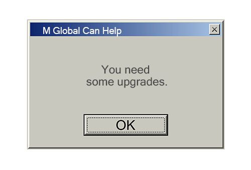 Old error pop-up with message You Need Some Upgrades.
