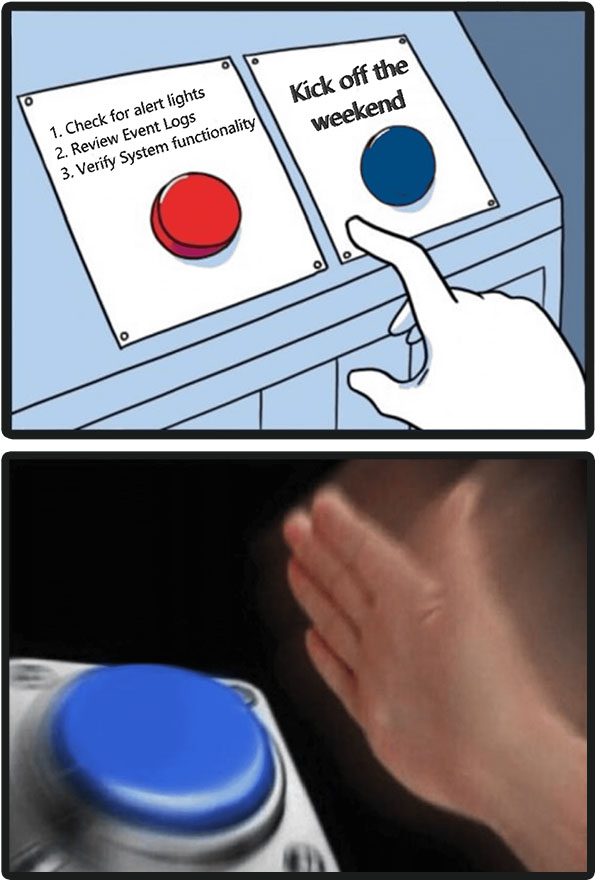 In the first panel a hand hovers over two buttons. The red button choice is to do preventative maintenance and the blue button is to kick off the weekend. Second panel shows hand hitting the blue Weekend button.